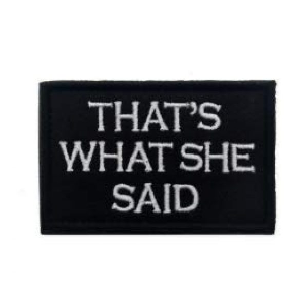 Tactical Embroidery Patch Airsoft Morale Patch 1 That's What She Said Embroidery Patch Military Tactical Morale Patch Badges Emblem Applique Hook Patches for Clothes Backpack Accessories