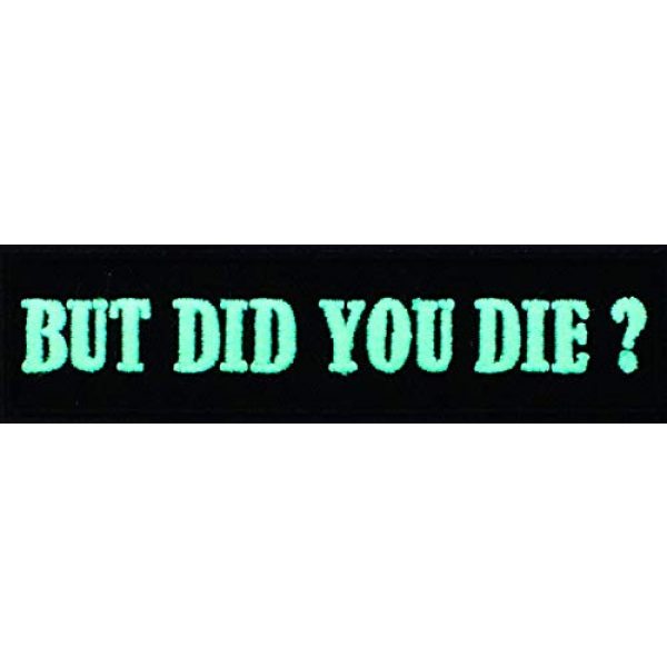 Graphic Dust Airsoft Morale Patch 3 Graphic Dust {Glow in The Dark} But Did You Die Embroidered Iron On Patch Funny Patch
