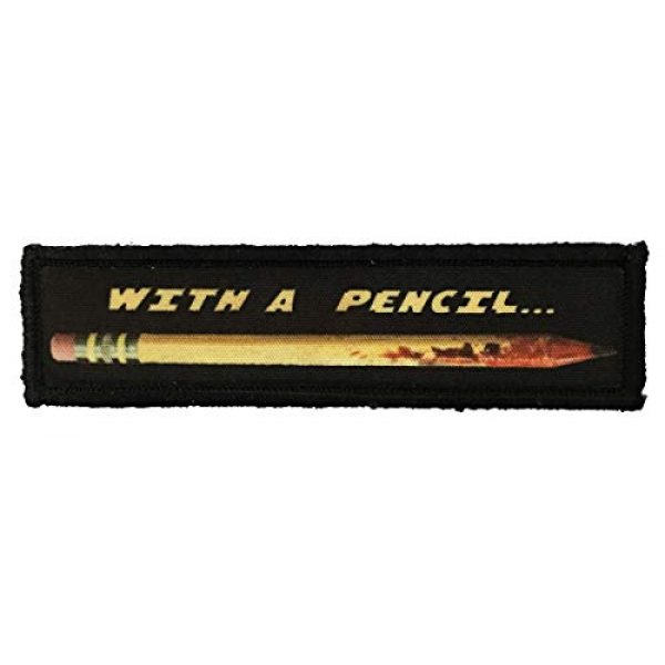 RedheadedTshirts Airsoft Morale Patch 1 1x4""with A Pencil" Funny Morale Patch. -Made in The USA- Perfect for Your Army Gear, Backpack, Operator Baseball Cap, Plate Carrier or Vest.