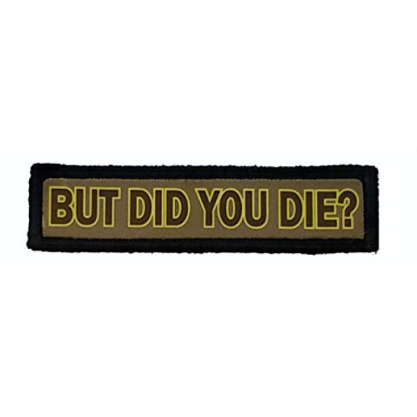 RedheadedTshirts Airsoft Morale Patch 1 1x4 Subdued But Did You Die Morale Tactical Military Patch Made in The USA