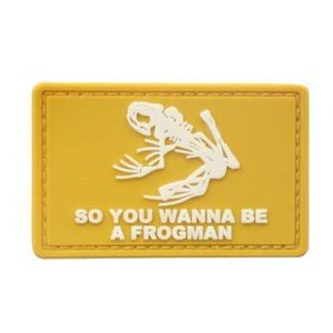 Tactical PVC Patch Airsoft Morale Patch 1 So You Wanna Be A Frogman PVC Military Tactical Morale Patch Badges Emblem Applique Hook Patches for Clothes Backpack Accessories