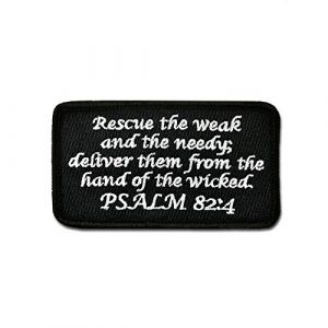 SFI Airsoft Morale Patch 1 Tactical Combat Backpack Morale Patch Badge EMB Hook and Loop - Psalm 82:4 BnW