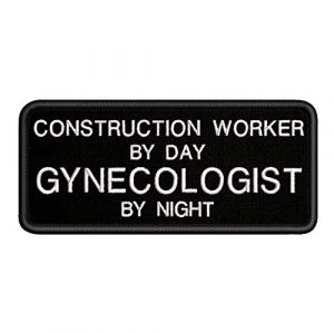 Appalachian Spirit Airsoft Morale Patch 1 Construction Worker by Day Gynocologist by Night Tactical Saying Morale Military Tag Embroidered Premium Patch DIY Iron-on or Sew-on Decorative Badge Emblem Gear Clothes Appliques
