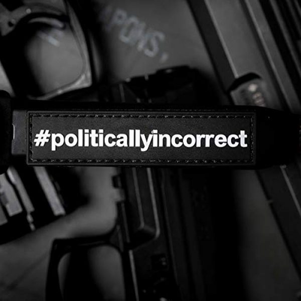 NEO Tactical Gear Airsoft Morale Patch 1 Politcally Incorrect #politcallyincorrect PVC Rubber Morale Patch, Hook Backed with Loop Piece Morale Patch by NEO Tactical Gear