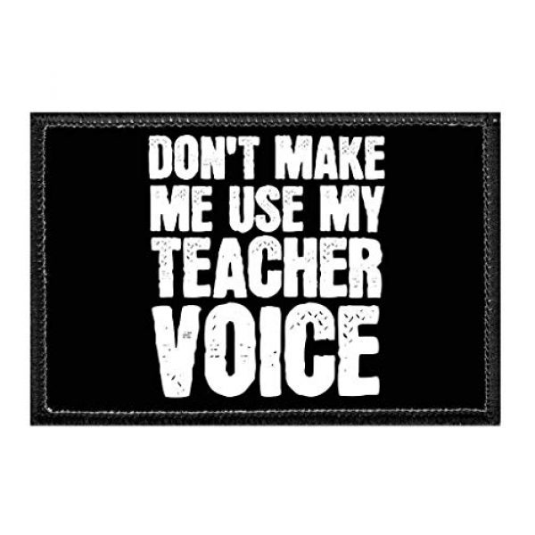 P PULLPATCH Airsoft Morale Patch 1 Don't Make Me Use My Teacher Voice - Black Background Morale Patch | Hook and Loop Attach for Hats, Jeans, Vest, Coat | 2x3 in | by Pull Patch