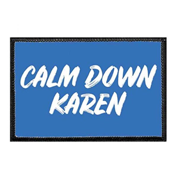 P PULLPATCH Airsoft Morale Patch 1 Calm Down Karen | Hook and Loop Attach for Hats, Jeans, Vest, Coat | 2x3 in | by Pull Patch