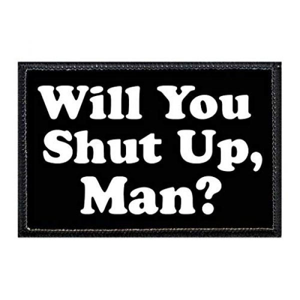 P PULLPATCH Airsoft Morale Patch 1 Will You Shut Up, Man - 70s | Hook and Loop Attach for Hats, Jeans, Vest, Coat | 2x3 in | by Pull Patch