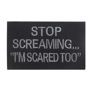 Tactical Embroidery Patch Airsoft Morale Patch 1 Stop Screaming 'I'm Scared Too' Tactical Embroidery Patch Hook & Loop Morale Patch Military Patch for Clothing Accessory Backpack Armband