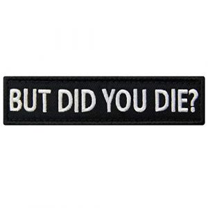 EmbTao Airsoft Morale Patch 1 But Did You Die Morale Tactical Patch Embroidered Applique Fastener Hook & Loop Emblem