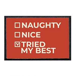 P PULLPATCH Airsoft Morale Patch 1 Naughty | Nice | Tried My Best Morale Patch | Hook and Loop Attach for Hats, Jeans, Vest, Coat | 2x3 in | by Pull Patch