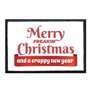 P PULLPATCH Airsoft Morale Patch 1 Merry Freakin' Christmas and A Crappy New Year Morale Patch | Hook and Loop Attach for Hats, Jeans, Vest, Coat | 2x3 in | by Pull Patch