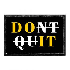 P PULLPATCH Airsoft Morale Patch 1 Don't Quit | Hook and Loop Attach for Hats, Jeans, Vest, Coat | 2x3 in | by Pull Patch