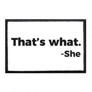 P PULLPATCH Airsoft Morale Patch 1 That's What - She Morale Patch | Hook and Loop Attach for Hats, Jeans, Vest, Coat | 2x3 in | by Pull Patch