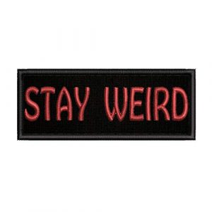 Appalachian Spirit Airsoft Morale Patch 1 Stay Weird Patch Embroidered Funny Badge Biker Applique Iron On Sew On Emblem