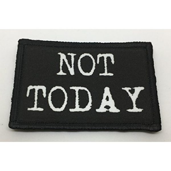 RedheadedTshirts Airsoft Morale Patch 1 NOT Today 2x3" Hook and Loop Morale Patch Made in The USA