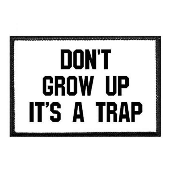 P PULLPATCH Airsoft Morale Patch 1 Don't Grow Up It's A Trap Morale Patch | Hook and Loop Attach for Hats, Jeans, Vest, Coat | 2x3 in | by Pull Patch