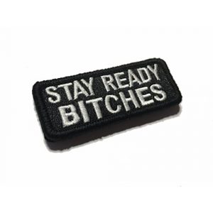 Empire Tactical USA Airsoft Morale Patch 1 The Tactical Black Stay Ready Bitches (hook/loop) Morale Patch