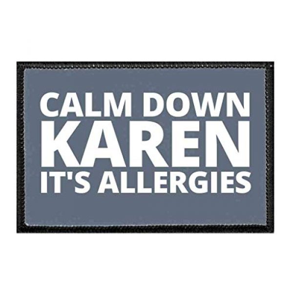 P PULLPATCH Airsoft Morale Patch 1 Calm Down Karen It's Allergies | Hook and Loop Attach for Hats, Jeans, Vest, Coat | 2x3 in | by Pull Patch