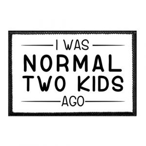 P PULLPATCH Airsoft Morale Patch 1 I was Normal Two Kids Ago Morale Patch | Hook and Loop Attach for Hats, Jeans, Vest, Coat | 2x3 in | by Pull Patch