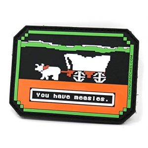 Stinking Patch Co. Airsoft Morale Patch 1 Oregon Trail You Have Measles PVC Rubber Tactical Patch | Oregon Trail Inspired | Funny Morale Patch