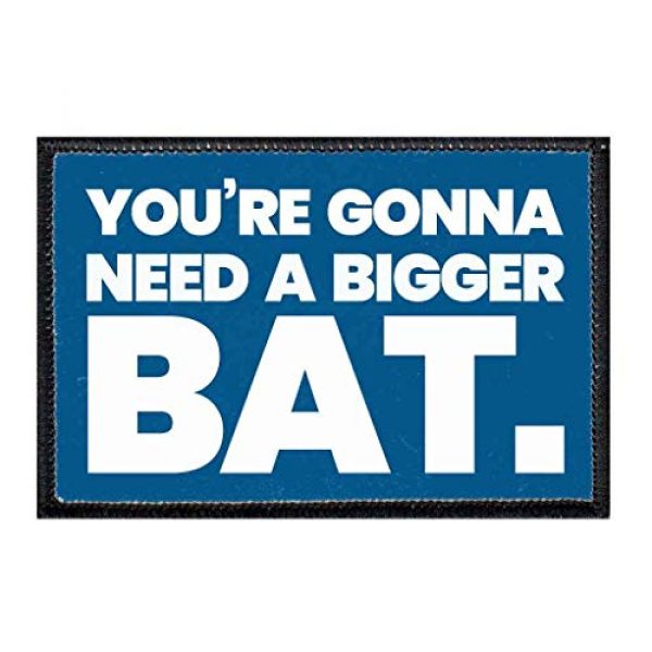 P PULLPATCH Airsoft Morale Patch 1 You're Gonna Need A Bigger Bat Blue Morale Patch | Hook and Loop Attach for Hats, Jeans, Vest, Coat | 2x3 in | by Pull Patch