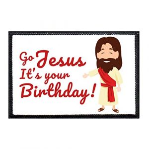 P PULLPATCH Airsoft Morale Patch 1 Go Jesus It's Your Birthday Morale Patch | Hook and Loop Attach for Hats, Jeans, Vest, Coat | 2x3 in | by Pull Patch