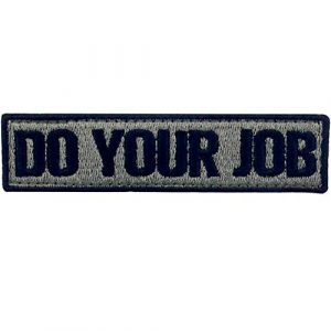 EmbTao Airsoft Morale Patch 1 Do Your Job Embroidered Patch Tactical Morale Applique Fastener Hook & Loop Emblem, Olive & Black