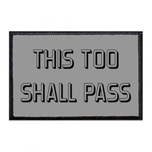 P PULLPATCH Airsoft Morale Patch 1 This Too Shall Pass | Hook and Loop Attach for Hats, Jeans, Vest, Coat | 2x3 in | by Pull Patch