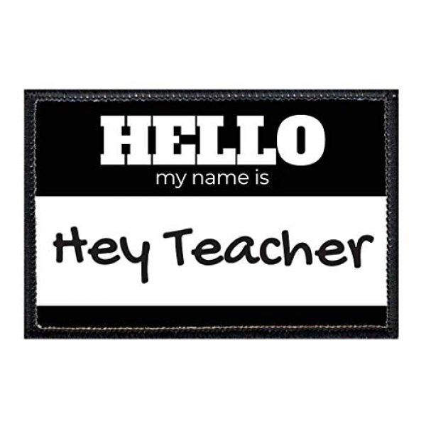 P PULLPATCH Airsoft Morale Patch 1 Hello My Name is Hey Teacher Black Morale Patch | Hook and Loop Attach for Hats, Jeans, Vest, Coat | 2x3 in | by Pull Patch