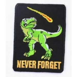 Tactical Embroidery Patch Airsoft Morale Patch 1 Never Forger Tyrannosaurus T-Rex Dinosaur Comet Tactical Embroidery Patch Hook & Loop Morale Patch Military Patch for Clothing Accessory Backpack Armband