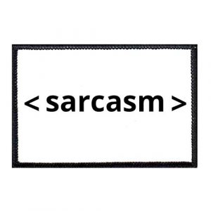 P PULLPATCH Airsoft Morale Patch 1 Sarcasm Morale Patch | Hook and Loop Attach for Hats, Jeans, Vest, Coat | 2x3 in | by Pull Patch