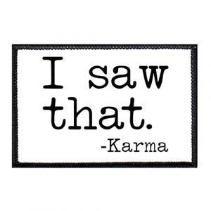 P PULLPATCH Airsoft Morale Patch 1 I Saw That - Karma Morale Patch | Hook and Loop Attach for Hats, Jeans, Vest, Coat | 2x3 in | by Pull Patch