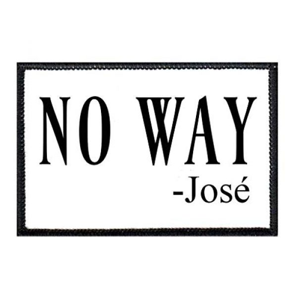Pull Patch Airsoft Morale Patch 1 No Way - Jos© - White Background Morale Patch | Hook and Loop Attach for Hats, Jeans, Vest, Coat | 2x3 in | by Pull Patch