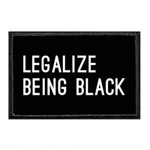 P PULLPATCH Airsoft Morale Patch 1 Legalize Being Black | Hook and Loop Attach for Hats, Jeans, Vest, Coat | 2x3 in | by Pull Patch