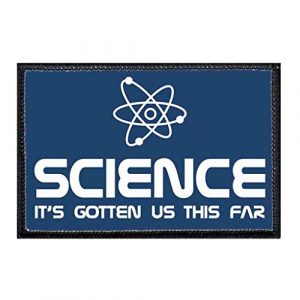 P PULLPATCH Airsoft Morale Patch 1 Science It's Gotten Us This Far Morale Patch | Hook and Loop Attach for Hats, Jeans, Vest, Coat | 2x3 in | by Pull Patch