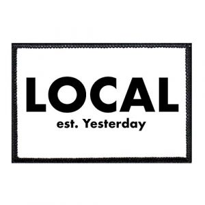 P PULLPATCH Airsoft Morale Patch 1 Local Est. Yesterday Morale Patch | Hook and Loop Attach for Hats, Jeans, Vest, Coat | 2x3 in | by Pull Patch