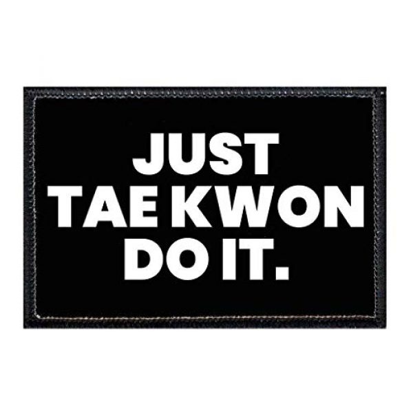 P PULLPATCH Airsoft Morale Patch 1 Just Taekwondo It Black and White Morale Patch | Hook and Loop Attach for Hats, Jeans, Vest, Coat | 2x3 in | by Pull Patch
