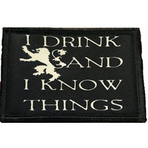 RedheadedTshirts Airsoft Morale Patch 1 I Drink and I Know Things Funny Morale Patch Hook and Loop Military Tactica l2x3" Hook Velcro Made in The USA Perfect for Your Rucksack, Pack Bag, Molle Gear, Operator hat or Cap!
