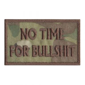 LEGEEON Airsoft Morale Patch 1 LEGEEON Multicam No Time for BullshXt 2x3.25 Tactical Morale Army Embroidery Fastener Patch