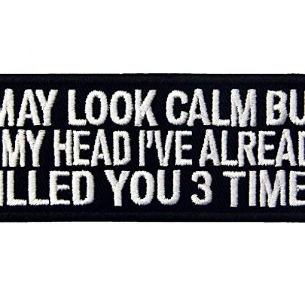 EmbTao Airsoft Morale Patch 2 EmbTao I May Look Clam But in My Head I've Already Killed You 3 Times Patch Embroidered Morale Applique Fastener Hook & Loop Emblem