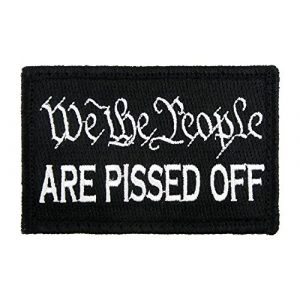 Morale Tags Airsoft Morale Patch 1 We The People are Pissed Off Hook and Loop Fully Embroidered Morale Tags Patch (Black and White)