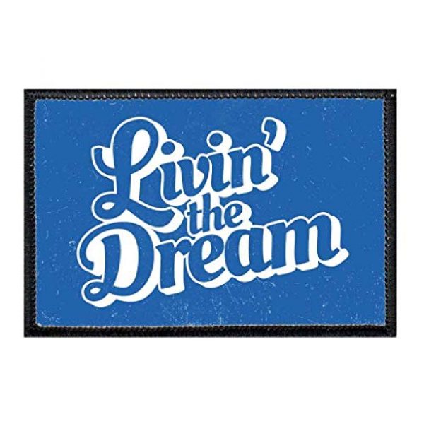 P PULLPATCH Airsoft Morale Patch 1 Livin' The Dream Blue Morale Patch | Hook and Loop Attach for Hats, Jeans, Vest, Coat | 2x3 in | by Pull Patch
