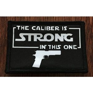 RedheadedTshirts Airsoft Morale Patch 1 The Caliber is Strong In This One Morale Tactical Military Patch Made in the USA Perfect for your rucksack,pack bag, Molle Gear operator hat or cap! 2x3"