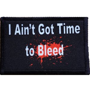 RedheadedTshirts Airsoft Morale Patch 1 Predator Movie I Ain't Got Time to Bleed Morale Patch 2x3" Hook and Loop Made in The USA !