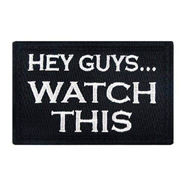 Morale Tags Airsoft Morale Patch 1 Hey Guys. Watch This Hook and Loop Patch Morale Tags Fully Embroidered (Black and White)