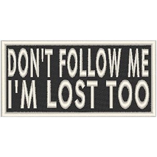 Fast Service Designs Airsoft Morale Patch 1 Don't Follow ME I'm Lost Too Patch with Hook & Loop Morale Travel Patriotic Emblem White Color
