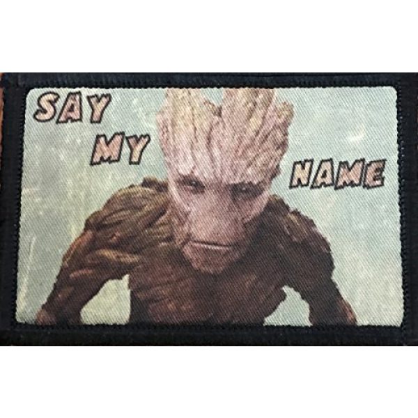 RedheadedTshirts Airsoft Morale Patch 1 Guardians of the Galaxy Groot "Say My Name" Morale Patch. Perfect for your Tactical Military Army Gear, Backpack, Operator Baseball Cap, Plate Carrier or Vest. 2x3" Patch. Made in the USA