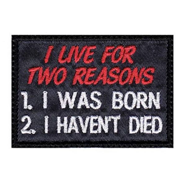 Tactical Patch Works Airsoft Morale Patch 1 I Live For Two Reasons I Was Born I Haven't Died Patch