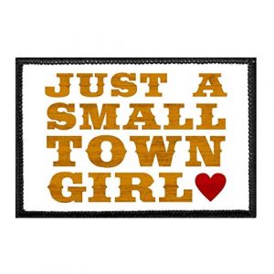 P PULLPATCH Airsoft Morale Patch 1 Just A Small Town Girl - White Background Morale Patch | Hook and Loop Attach for Hats, Jeans, Vest, Coat | 2x3 in | by Pull Patch