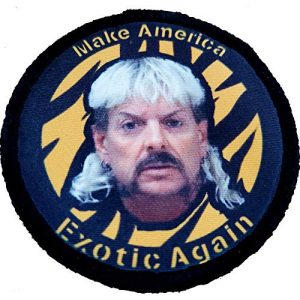 RedheadedTshirts Airsoft Morale Patch 1 Make America Exotic Again Tiger King Morale Patch Redheadedtshirts Made in The USA Hook and Loop
